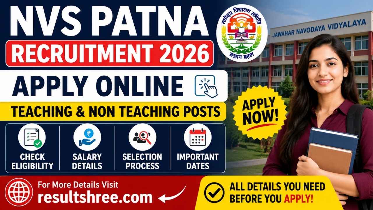 NVS Patna Recruitment 2026 Apply Online for Teaching and Non Teaching Posts, Check Eligibility, Salary, Selection Process and Last Date