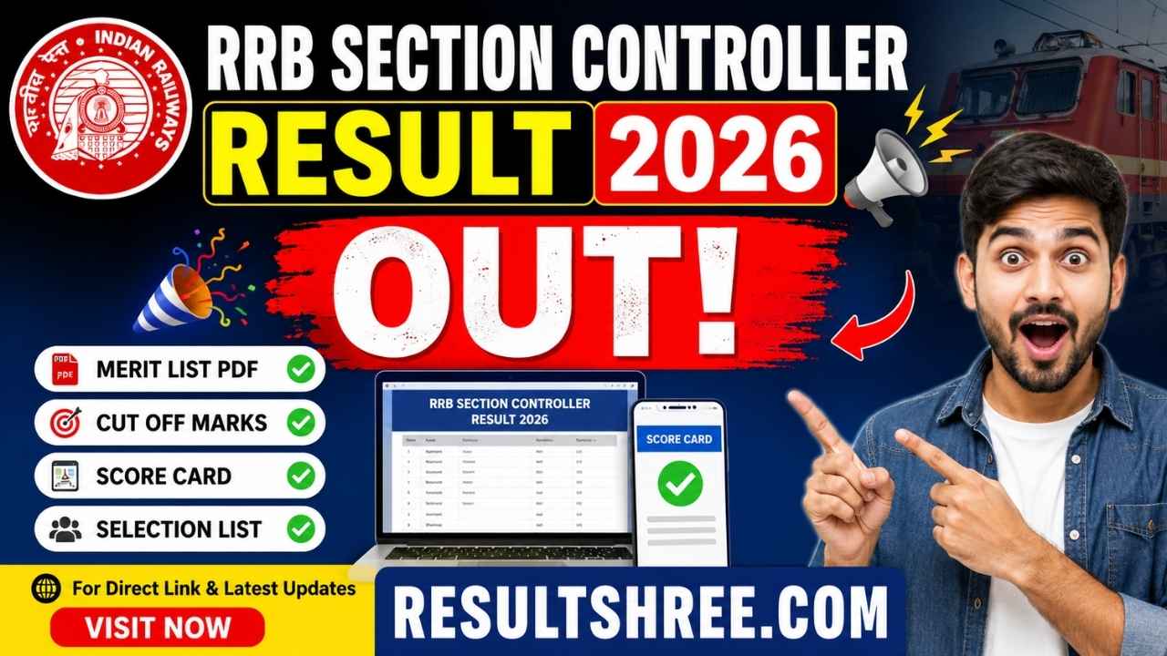 RRB Section Controller Result 2026 OUT – Download Merit List PDF, Check Cut Off Marks, Score Card, Selection List and Direct Result Link in Easy Simple Steps