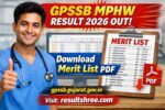 GPSSB MPHW Result 2026 Out: Download Gujarat Multi Purpose Health Worker Merit List PDF at gpssb.gujarat.gov.in