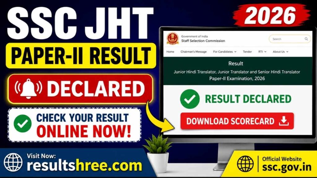 SSC JHT Paper-II Result 2026 Declared – Direct Download Link for Scorecard at SSC Official Website @ ssc.gov.in (Check Your Result Online Easily Now)
