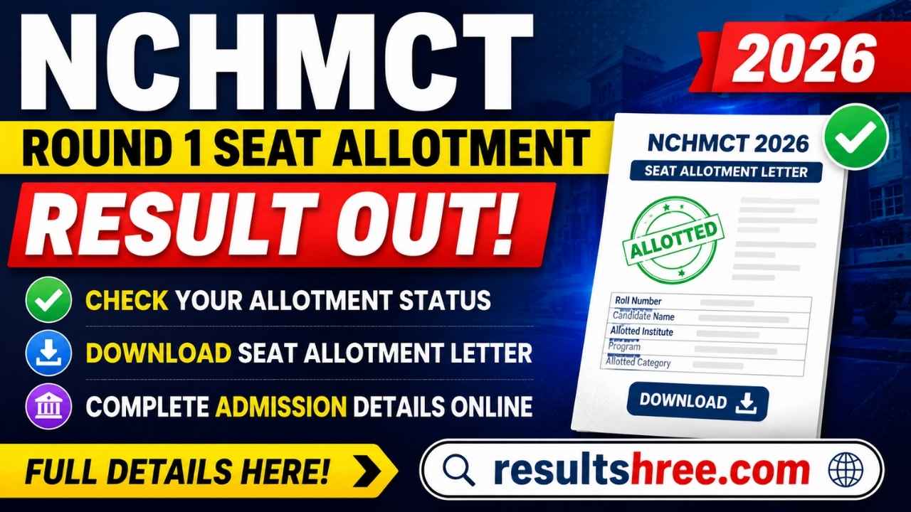 NCHMCT Round 1 Seat Allotment Result 2026 Released: Download Allotment Letter, Check Admission Status, Important Dates and Next Steps
