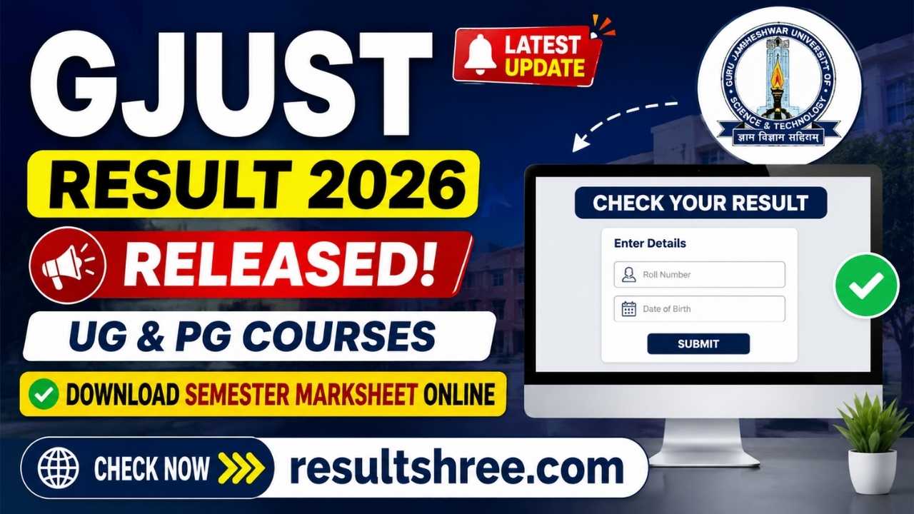 GJUST Result 2026 Released for UG and PG Courses – Download Your Semester Marksheet Online Through the Official Result Link at gjust.ac.in