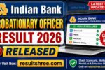 Indian Bank Probationary Officer Result 2026 Released Online: Download Scorecard, Check Marks, Merit List, Cut Off and Selection Status at indianbank.in