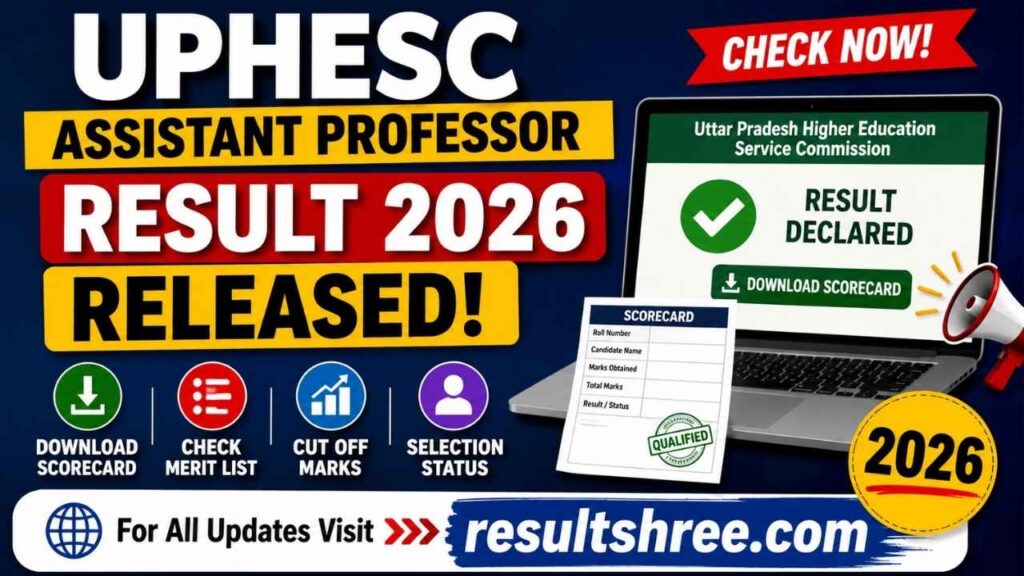 UPHESC Assistant Professor Result 2026 Released: Download Scorecard, Check Merit List, Cut Off Marks & Selection Status at upessc.up.gov.in