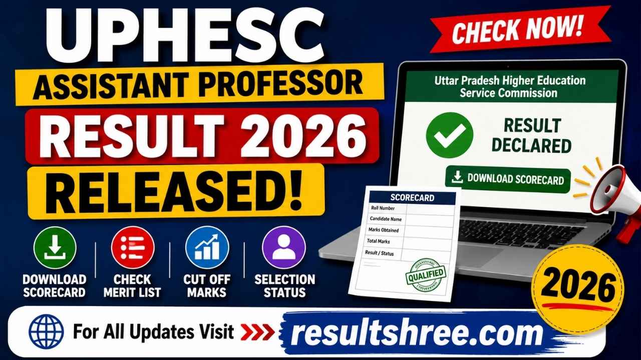 UPHESC Assistant Professor Result 2026 Released: Download Scorecard, Check Merit List, Cut Off Marks & Selection Status at upessc.up.gov.in
