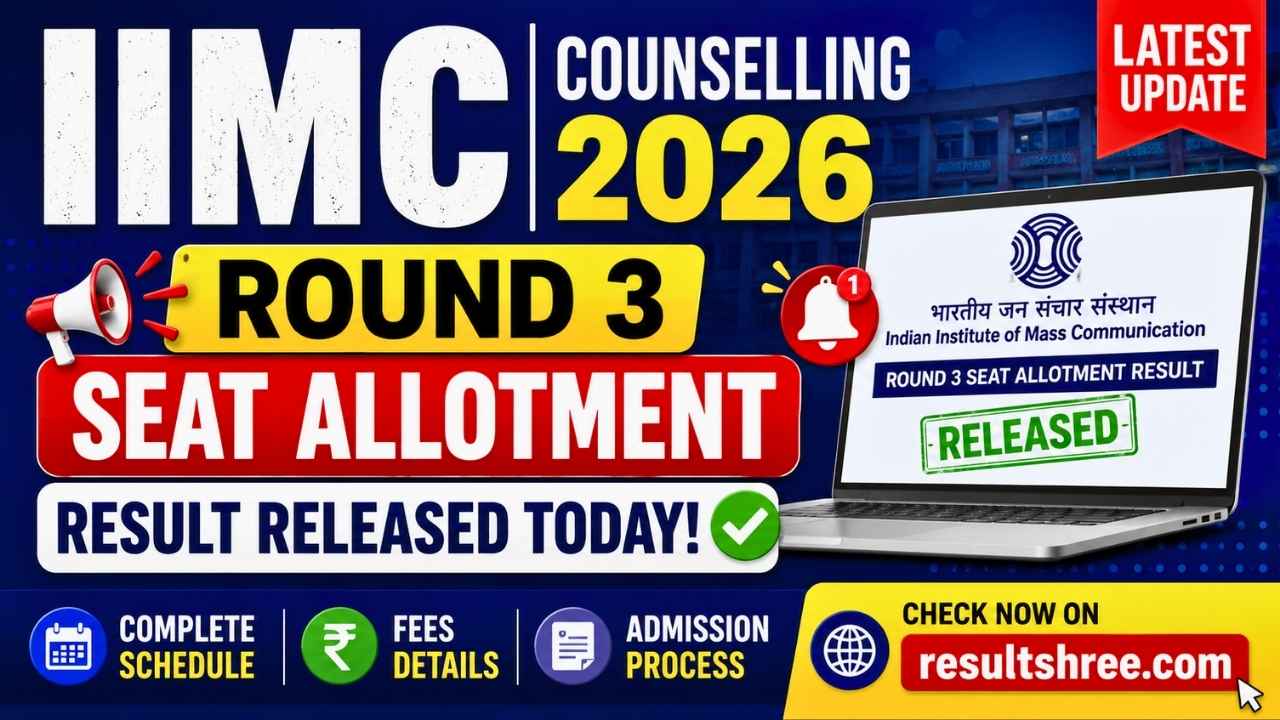 IIMC Counselling 2026 Round 3 Seat Allotment Result Released Today: Direct Link, Complete Schedule, Fees and Admission Process