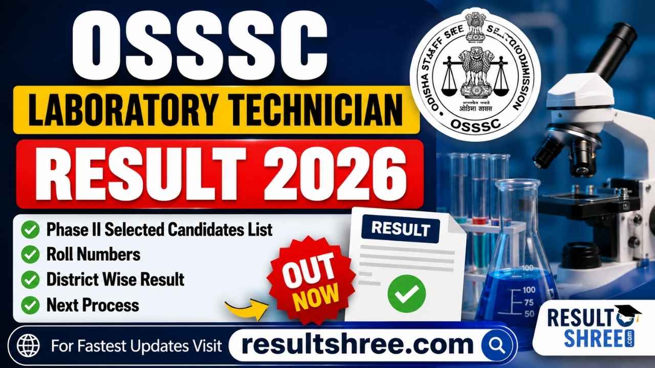 OSSSC Laboratory Technician Result 2026 Released: Phase II Selected Candidates List, Roll Numbers, District Wise Result and Next Process