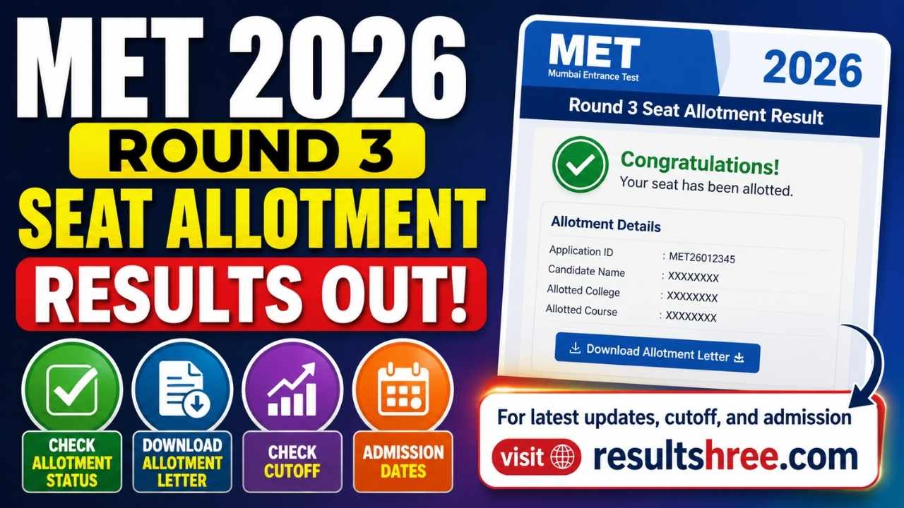 MET 2026 Round 3 Seat Allotment Results Out – Check Allotment Status, Download Letter, Cutoff, and Admission Dates