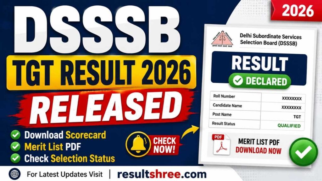 DSSSB TGT Result 2026 Released: Download Scorecard, Merit List PDF and Check Selection Status