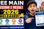 JEE Main Session 2 Result 2026 Released: Check Scorecard, Percentile, AIR Rank and JEE Advanced Cut Off